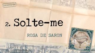 Video thumbnail of "Rosa de Saron - Solte-me (Álbum Cartas ao Remetente)"