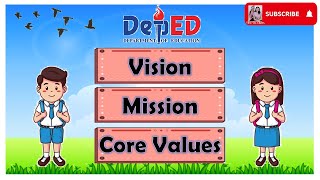 DepEd VISION, MISSION AND CORE VALUES