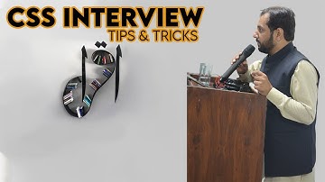 Interview Tips Based Upon 15 Years of Experience | CSS/PMS PPSC/FPSC | Prof Imran Siddique