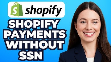 How to Set Up Shopify Payments Without SSN (2025 Guide)