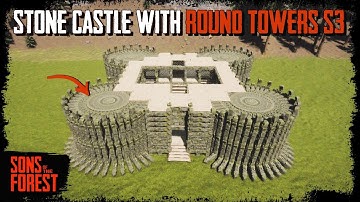 Stone Castle With Round Towers S3 Building - Sons Of The Forest