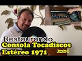 Restauración Consola Tocadiscos 1971 (parte 1)