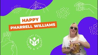 Makaton - Happy - Pharrell Williams - Treloar's College Sing & Sign