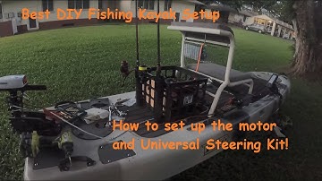 DIY Fishing Kayak Motor, Steering, and Accessories Setup