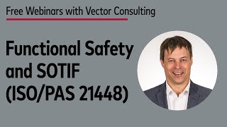 Functional Safety (ISO 26262) and SOTIF (ISO/PAS 21448)