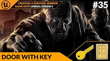 Opening/Close Door With A Key - #35 Creating A Survival Horror (Unreal Engine 4)