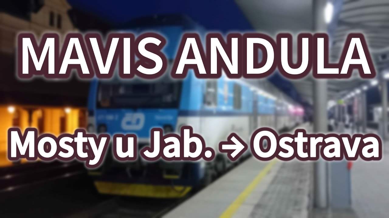 Hlášení ve vlaku: Mosty u Jablunkova z. → Ostrava-Svinov (MAVIS ANDULA)