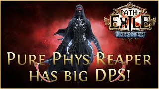 PoE 3.15 - Re-tested Summon Reaper with Pure Phys and it's actually not bad!