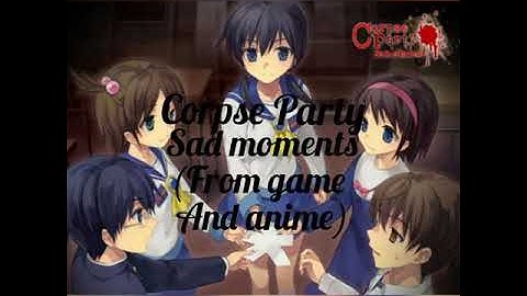 Corpse Party Sad Scenes