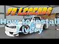 (Toturial) How to install Livery | FR LEGENDS