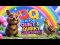 Q Is For Quirky Creatures Music For Toddlers Fun ABC Animal Rhymes For Kids Letter Q Learning Song Q Is For Quirky Creatures Music For Toddlers Fun ABC Animal Rhymes For Kids Letter Q Learning Song