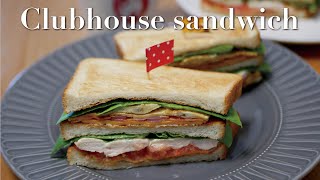 クラブハウスサンドイッチの作り方　How to make a sandwich