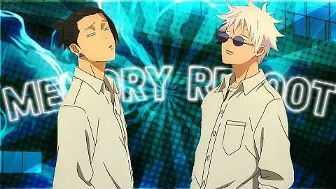 Gojo & Geto - Memory Reboot [Edit/AMV] #gojoedit #gojo #jjk #edit