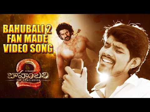 Bahubali 2 Fan Made Video Song by Aravvind Raama || AR Musical