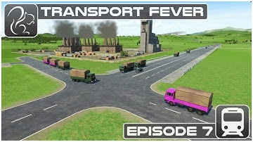 Transport Fever Gameplay #7 (Lets Play Series)
