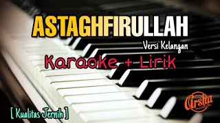 Karaoke ASTAGHFIRULLAH Versi Kelangan ( Karaoke + Lirik ) Kualitas Jernih