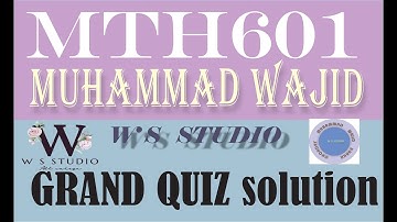 mth601 grand quiz solution ~ mth 601 grand quiz