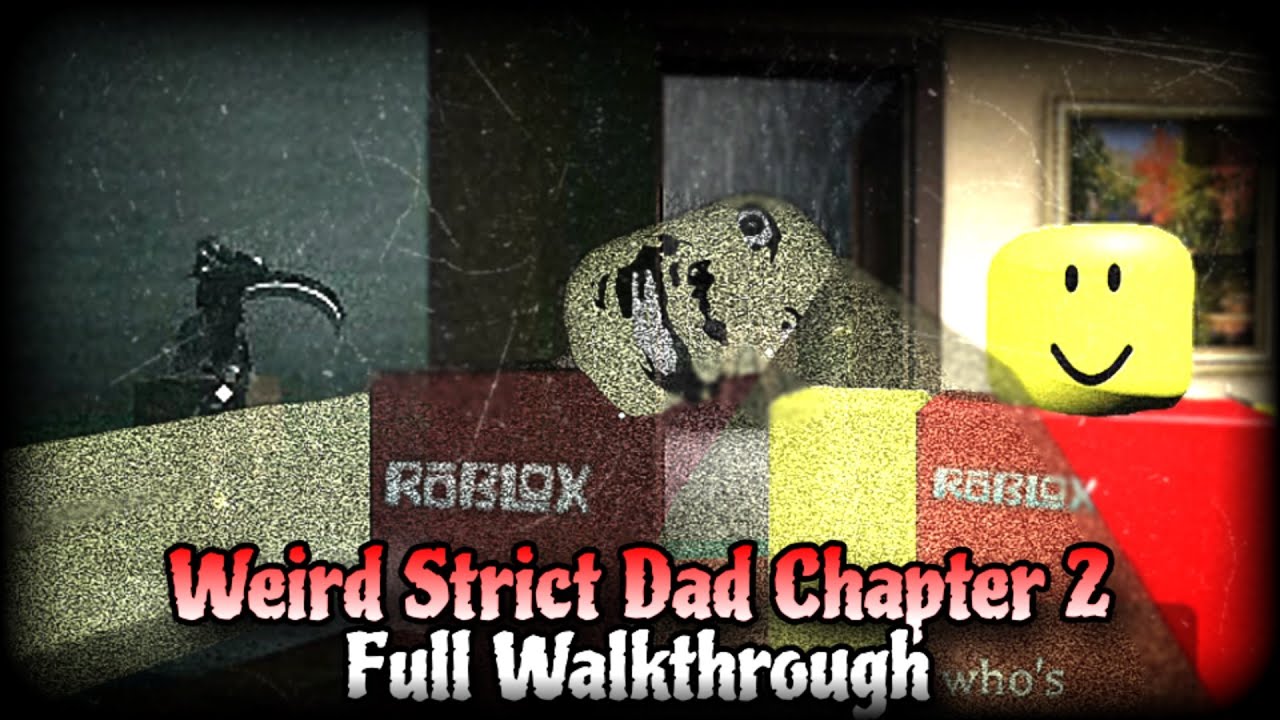 I BEAT WEIRD STRICT DAD CHAPTER 2 [All Endings + Full Walkthrough