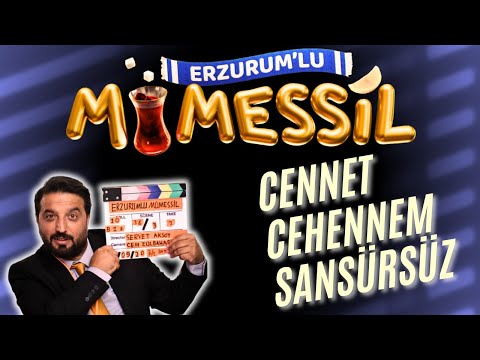 ERZURUMLU MÜMESSİL CENNET CEHENNEM SANSÜRSÜZ