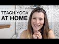 Tips to TEACH ONLINE YOGA from home - right now!