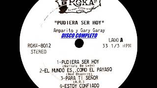 GARY GARAY Y AMPARITO (PUDIERA SER HOY) DISCO COMPLETO 1980