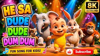 HEY SA DUDE DUDE DUM DUMFUN KIDS SONG! π΅π HEY SA DUDE DUDE DUM DUMFUN KIDS SONG! π΅π