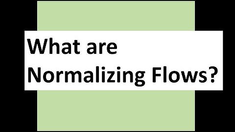 What are Normalizing Flows?