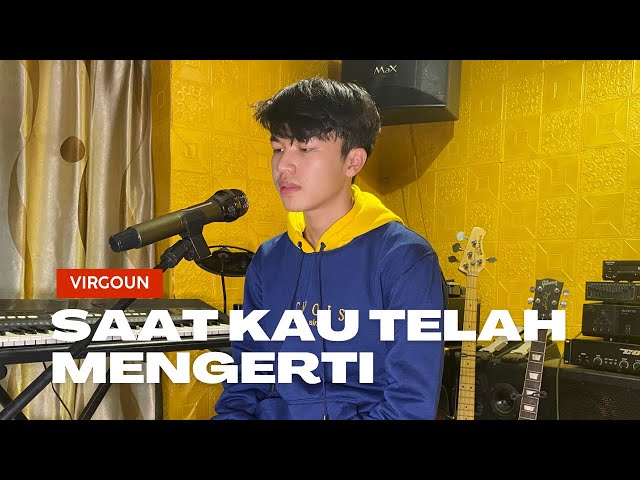 Saat Kau Telah Mengerti - Virgoun (Cover by Angga Ramadhan) class=