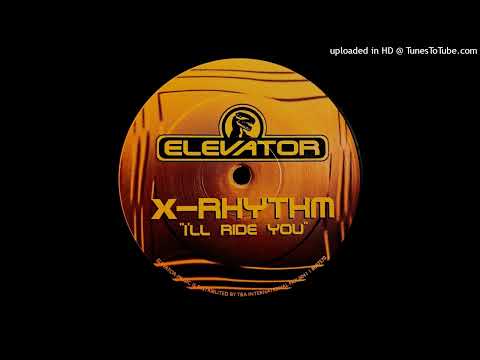 X-Rhythm – I'll Ride You – Vinyl (12