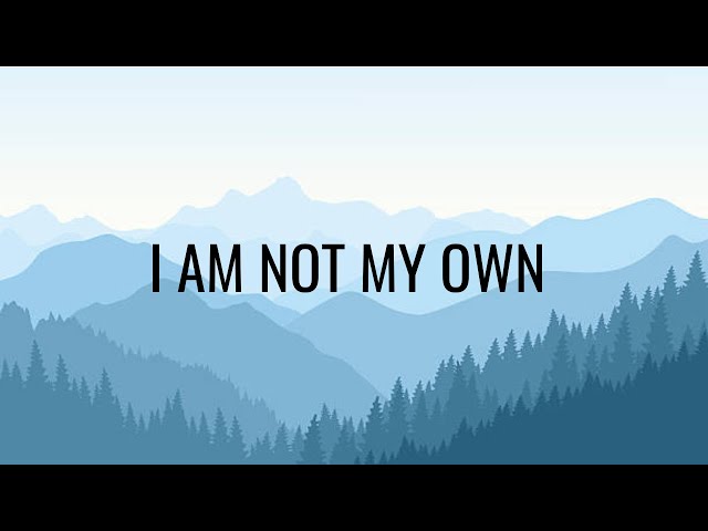 I Am Not My Own - Piano Cover class=