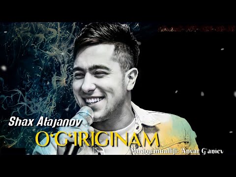 Shax Atajanov — O'g'iriganm | Шах Атажанов — Уғиригинам [cover version]