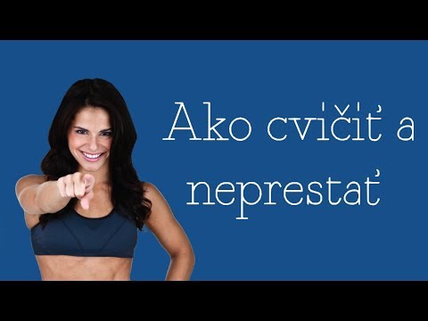 Video: Ako Sa Prinútiť Cvičiť