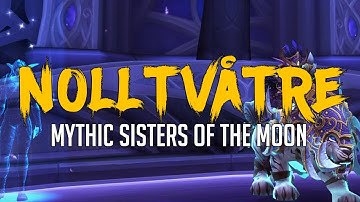 NollTvåTre vs Sisters of the Moon MYTHIC - Rogue POV