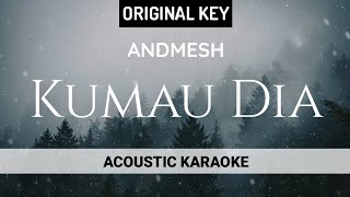 Andmesh - Kumau Dia ( Acoustic Karaoke )