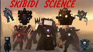 skibidi science 4