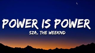 SZA, The Weeknd, Travis Scott - Power Is Power (Lyrics) Resimi