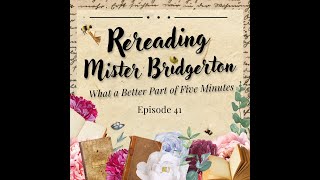 What a Barb! Episode 41 – Rereading Mister Bridgerton: What a Better Part of Five Minutes [Ch 6-11]