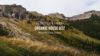 ORGANIC HOUSE MIX | Organic & Ethno Deep House Music | by Leon Lobato