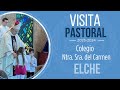 Visita pastoral 20232024 nuestra seora del carmen carmelitas de elche