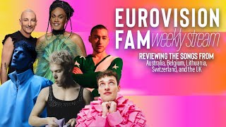 It&#39;s Time to Talk About 🇦🇺🇱🇹🇬🇧🇧🇪&amp;🇨🇭&#39;s ESC 2024 Songs | Weekly Stream | Eurovision Fam