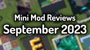 Mini Mod Reviews - September 2023 (COMPILATION)