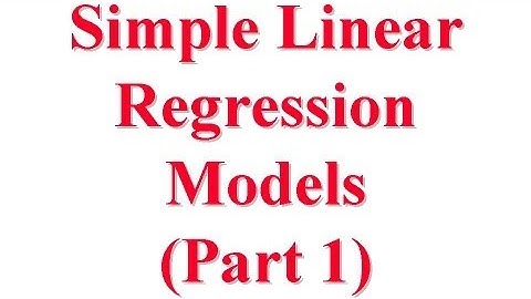 CSE567-13-14A: Simple Linear Regression Models for Computer Systems Performance Evaluation
