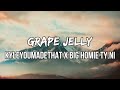 KyleYouMadeThat x Big Homie Ty.Ni - Jelly (Remix) Lyrics