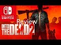 Into the Dead 2 Nintendo Switch Gameplay Review Into the Dead 2 Nintendo Switch Gameplay Review