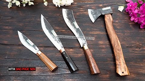 DAO PHÚC SEN,  NHỮNG MẪU DAO  ĐA NĂNG TIỆN DỤNG_ HÀNG CHUẨN CỦA HTX DAO PHÚC SEN