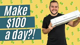 How to make $100\/DAY with YOUR CRICUT