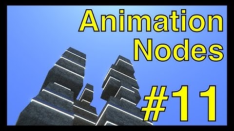 Towers: Animation Nodes Tutorial Series #11