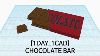 [1DAY_1CAD] CHOCOLATE BAR (Tinkercad : Know-how / Style / Education)
