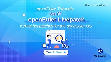 openEuler Tutorials Vol7 - openEuler Livepatch