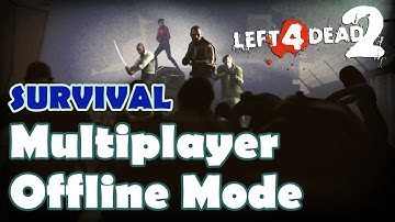 How To Play Left 4 Dead 2 Survival Offline LAN